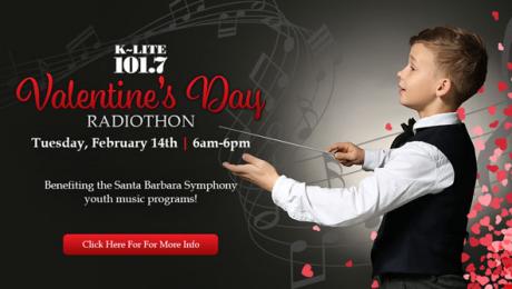 K-LITE 101.7 Valentine’s Day Radiothon benefiting the Santa Barbara Symphony YOUTH music programs!